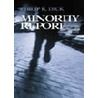 Minority report by P.K. Dick