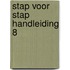 STAP VOOR STAP HANDLEIDING 8