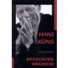 Bevochten vrijheid door Hans Küng