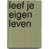 Leef je eigen leven