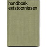 Handboek eetstoornissen by Unknown