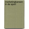 Marketingkansen in de sport door J. van Wijk