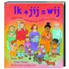 Ik + jij = wij