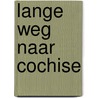 Lange weg naar cochise door Jean Giraud