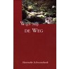 Wijs mij de weg door H. Schoonebeek