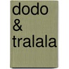 Dodo & tralala door Onbekend
