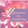 Momenten van vriendschap