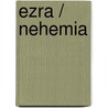 Ezra / Nehemia by Ger de Koning
