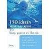 150 Ideeen voor waterpret met baby, peuter en kleuter
