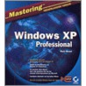 Mastering Windows XP Professional door M. Minasi