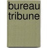 Bureau Tribune door Onbekend