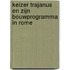 Keizer Trajanus en zijn bouwprogramma in Rome