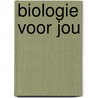 Biologie voor jou door Peter K. Swart