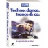 Techno, Dance, Trance & Co