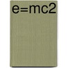 E=mc2 door David Bodanis