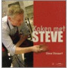 Koken met Steve door S. Stevaert