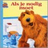 Als je nodig moet