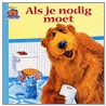 Als je nodig moet by Mitchell Kriegman