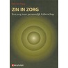 Zin in Zorg by E. van Praag
