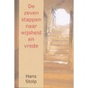 De zeven stappen naar wijsheid en vrede door Hans Stolp