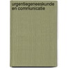 Urgentiegeneeskunde en communicatie by Unknown