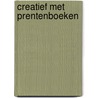 Creatief met prentenboeken door Marleen Ost
