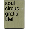 Soul Circus + gratis titel door George Pelecanos