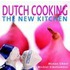 Dutch cooking the new kitchen