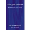 Zoek geen antwoord by Stuart Harrison