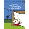 Wie komt er in mijn huisje?