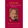 Geluk in een wereld zonder begeerte door De Dalai Lama