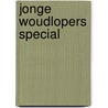 Jonge Woudlopers special door Onbekend