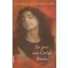 De gave van Carlos Rueda by Lawrence Thornton