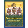 Waarzeggen met Speelkaarten door A.L. Biwer