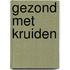 Gezond met kruiden