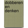 Dobberen en denken door D. Scheers