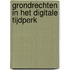 Grondrechten in het digitale tijdperk