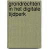 Grondrechten in het digitale tijdperk door P.J.J. Zoontjes