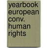 Yearbook european conv. human rights door Directorate Council of Europe