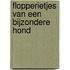 Flopperietjes van een bijzondere hond