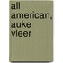 All American, Auke Vleer