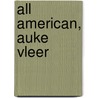 All American, Auke Vleer