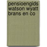 Pensioengids Watson Wyatt Brans en Co door Onbekend