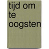 Tijd om te oogsten by SuzAnne Cole