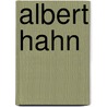 Albert Hahn door M. van der Heijden