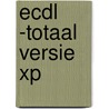 ECDL -Totaal versie XP by M. Vermeulen-de Haas