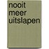 Nooit meer uitslapen