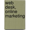 Web desk, online marketing door Onbekend