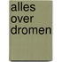 Alles over dromen