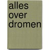 Alles over dromen